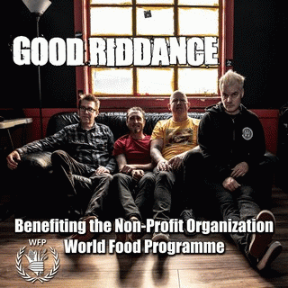 Good Riddance : Benefit for World Food Program